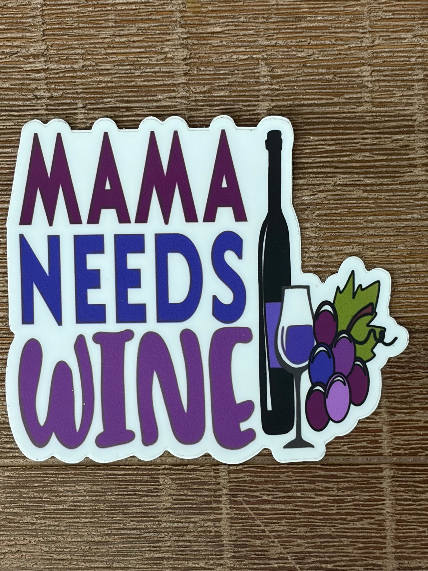 Mama Needs Wine