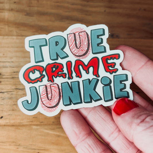 True Crime Junkie Sticker