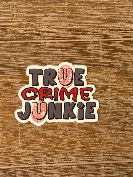 True Crime Junkie Sticker