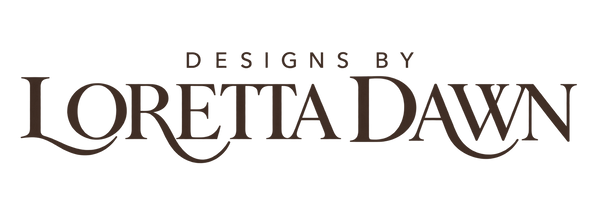 Designs by Loretta Dawn